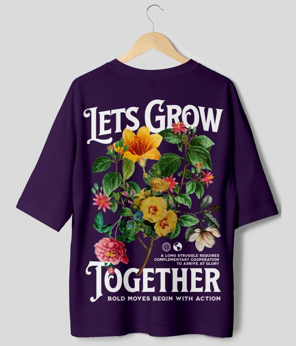 Lets Grow Together Streetwear Oversized T-Shirt