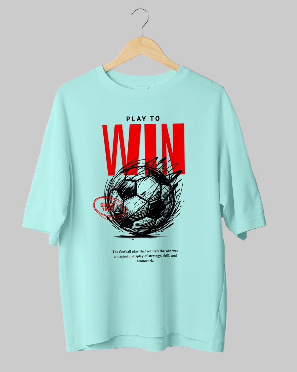 Play to Win Football Printed Oversized T-Shirt – 240 GSM Cotton, Comfortable Fit